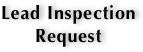 Lead Inspection 
Request   